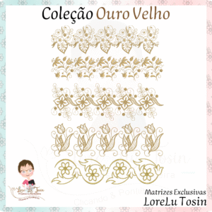 Matrizes de Bordado Coleção Ouro Velho